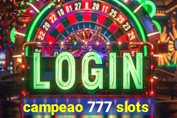 campeao 777 slots